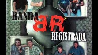 Banda Registrada - Ella y el