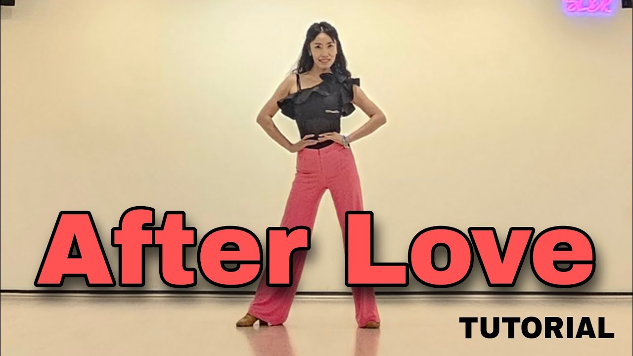 After Love Linedance by Sue (Tutorial)/익숙한 음악에 도로시 스텝과 턴이 어우러져 쫄깃한 초중급댄스 ~