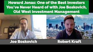Howard Jonas: One of the Best Investors You've Never Heard of with Joe Boskovich