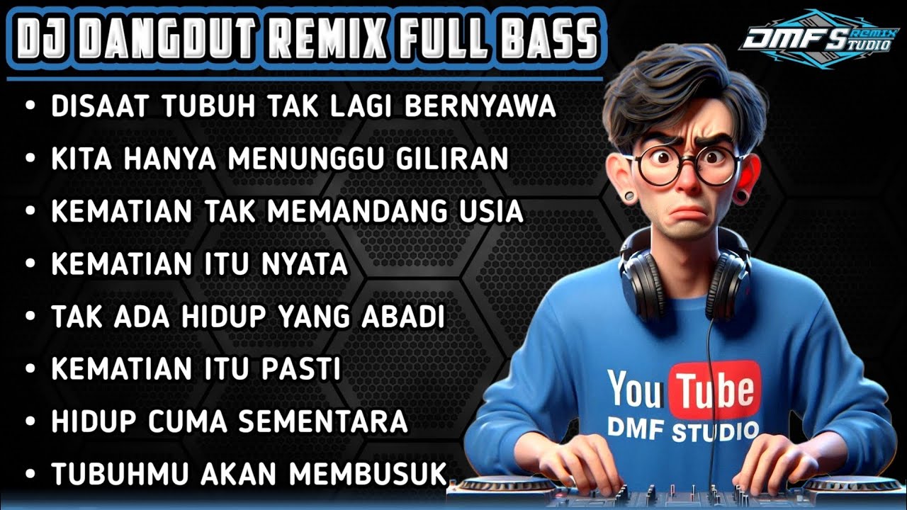 DISAAT TUBUH TAK LAGI BERNYAWA😥 || DJ DANGDUT REMIX FULL BASS TERBARU 2025 #dmfstudio #djremix 