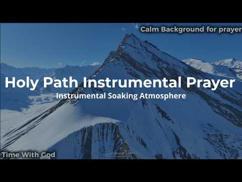 Holy Path | Prophetic Gospel Instrumental Worship Music for Prayer