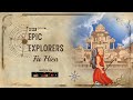 Epic explorers  fa hien  epic digital originals  full episode 8  chinese traveller