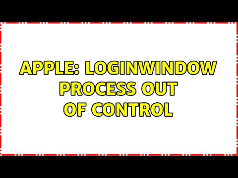 Apple: loginwindow process out of control (3 Solutions!!)
