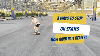 How to stop on Rollerblades/Inline Skates - 3 ways