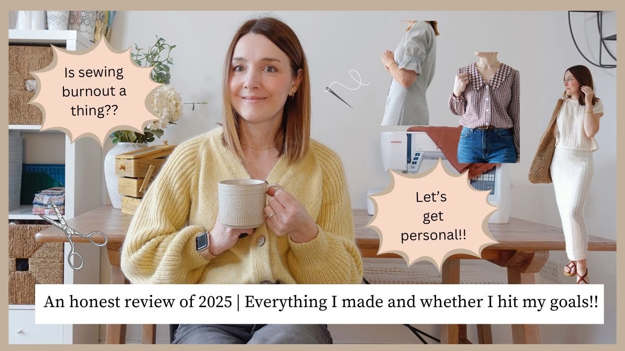 An honest review of my sewing in 2025 | Everything I made | My Top 5 Makes  & what went wrong