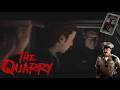 The Quarry Part 1 - Don't Trust Strangers!!