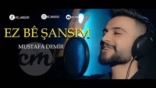 Mustafa Demir - Ez Be Şansım ( Remix )