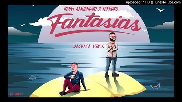 Rauw-Alejandro-Ft-Farruko-Fantasias-DJ-baby javy-Bachata-Remix-108BPM