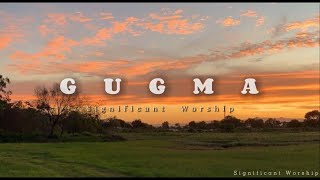 Gugma - Significant Worship