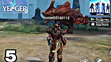 Yeager: Hunter Legend(Global) Gameplay Walkthrough part 5(Android/Iso)