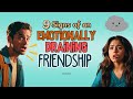 9 Signs Of An Emotionally Draining Friendship  | How to Identify and Handle Toxic Relationships