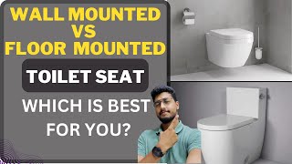 Wall Mounted VS Floor Mounted Toilet seat. Which is better? Benefits, Price, installation || HINDI |