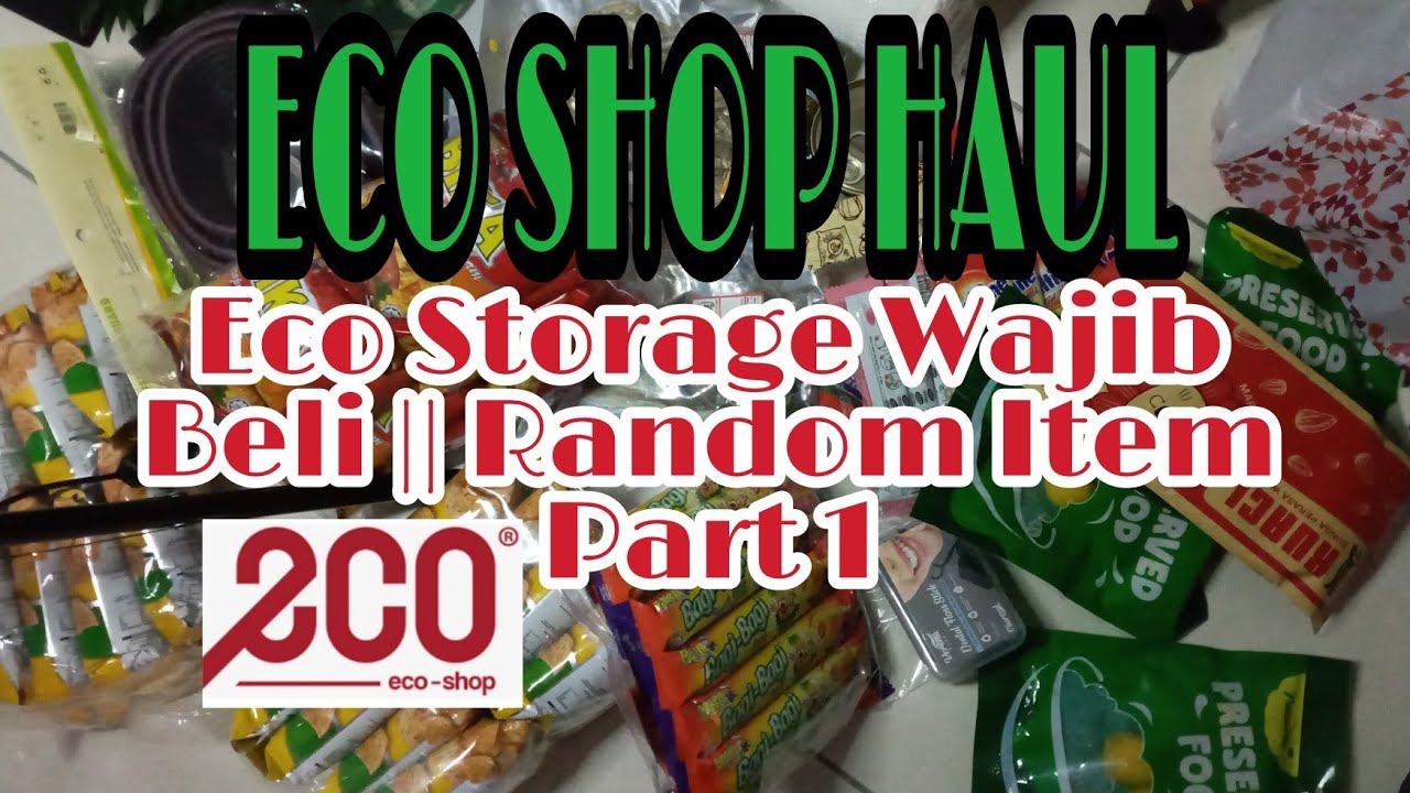 ECO SHOP HAUL || ECO STORAGE WAJIB BELI ( RANDOM ITEM) PART 1