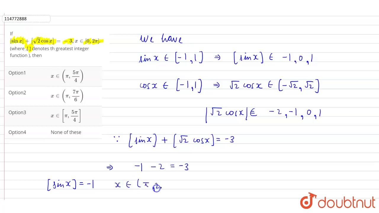 If `[sin x]+[sqrt(2) cos x]=3 , x in [0,2pi]`, (where