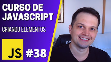Curso JavaScript #38 - Criando elementos com DOM (createElement)