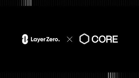 CORE Chain NOW LIVE ON LAYER ZERO