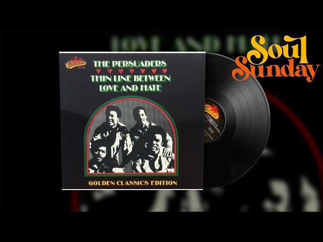 The Persuaders - Thin Line Between Love & Hate | Soul Sunday - YouTube