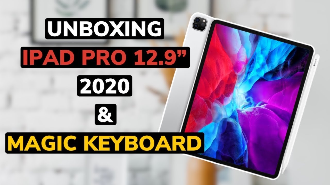 Unboxing 🍎 iPad Pro 12.9 inch 2020 + Magic Keyboard + 🔥🔥Must