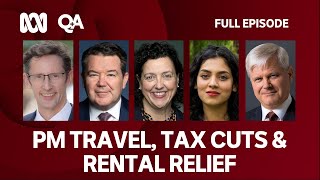 Q+A | PM Travel, Tax Cuts & Rental Relief