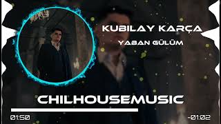Kubilay Karça - Yaban Gülüm (Volkan Sevim Remix ) Resimi