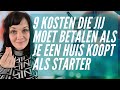 9 Kosten die jij moet betalen bij het kopen van een huis als starter