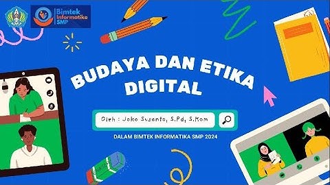 Micro teaching untuk Tugas Bimtek Informatika 2024 – (Budaya dan Etika Digital)