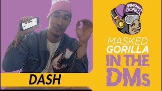 DASH Goes 'In The DMs' w/ Masked Gorilla