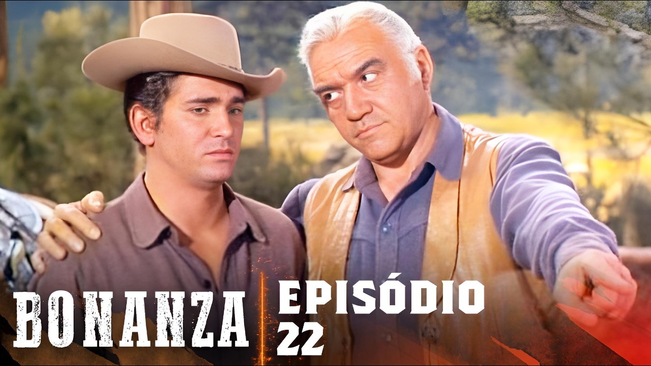 Bonanza | Episódio 22 | Série De Faroeste | Dublado Em Português