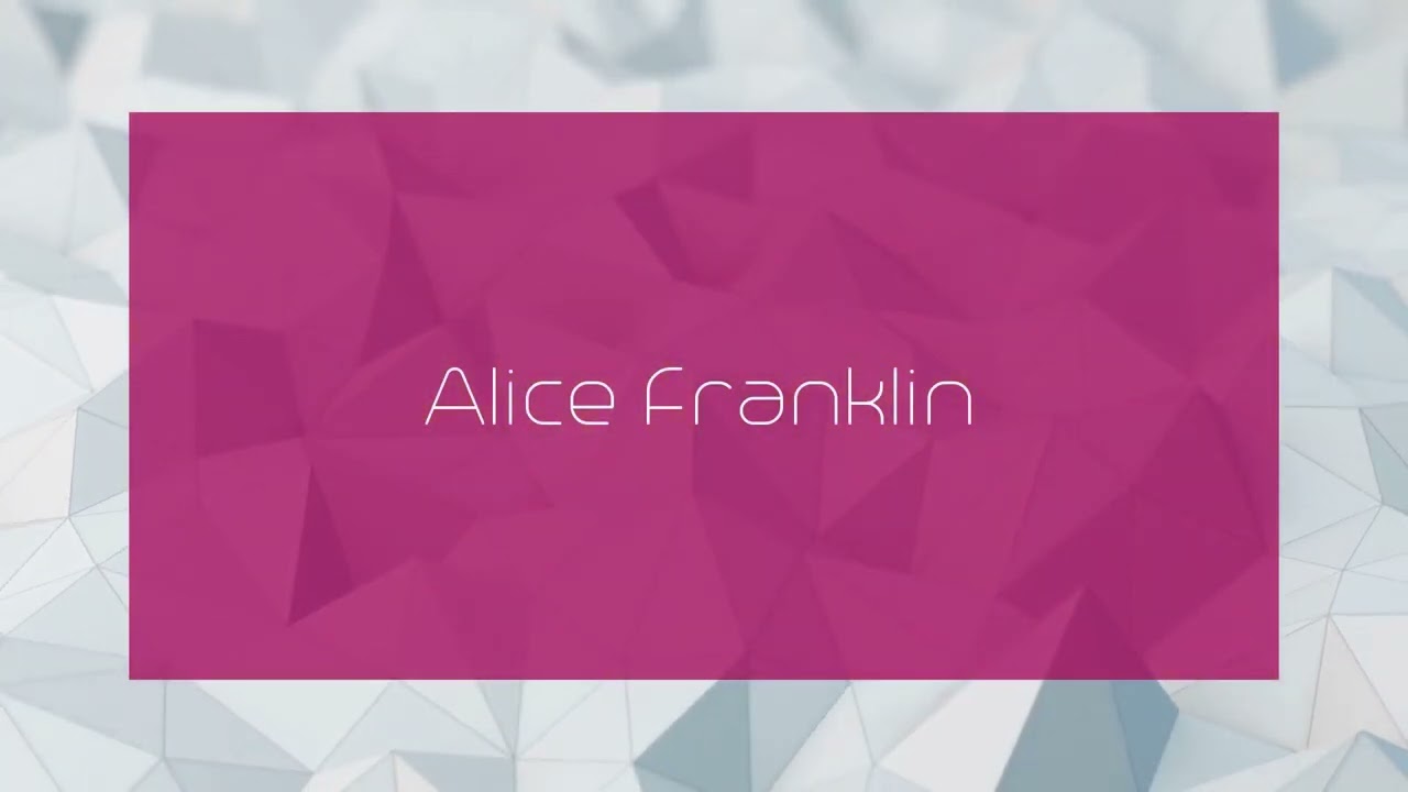 Alice Franklin - appearance