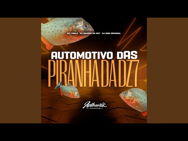 Automotivo das Piranha da Dz7