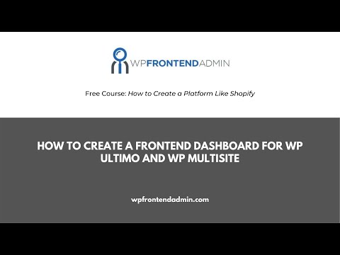 5- How to Create a Frontend Dashboard for WP Ultimo and WP Multisite