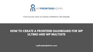 5- How to Create a Frontend Dashboard for WP Ultimo and WP Multisite