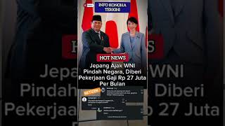 Jepang Ajak WNI pindah Negara, diberi pekerjaan dan digaji 27juta perbulan. #shorts #beritaterkini Jepang Ajak WNI pindah Negara, diberi pekerjaan dan digaji 27juta perbulan. #shorts #beritaterkini