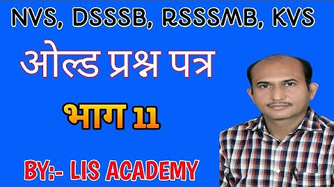 Old questions paper of KVS,NVS librarian, DSSSB  ,RSSSMB,UGC-NET, ISRO librarian UKSSSC,RPSC