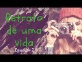 Retratos de Uma Vida (parte 02)