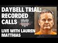 Daybell trial recorded calls