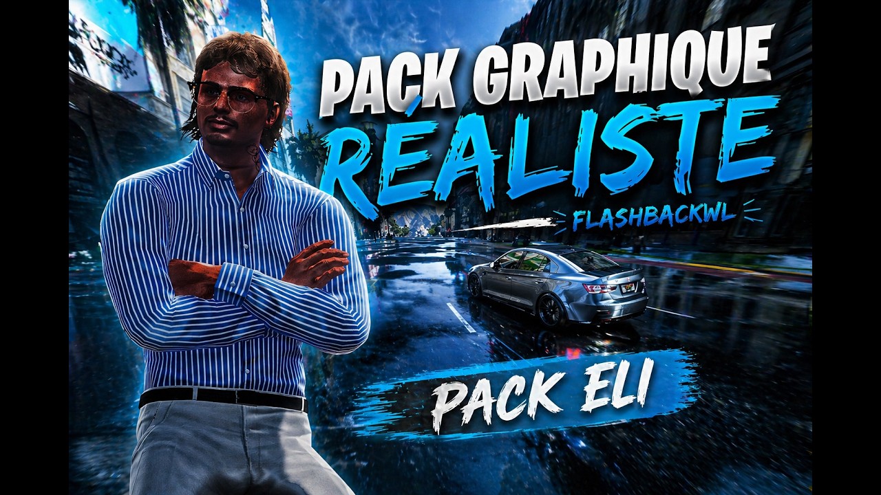Flashback Pack Graphique PACK GRAPHIQUE FIVEM REALISTE | ELI FLASHBACKWL⚡ - YouTube