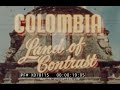 “ COLOMBIA – LAND OF CONTRAST ” 1960s TRAVELOGUE  MEDELLIN, CARTAGENA, CALI, BOGOTA XD78115