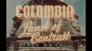 " COLOMBIA - LAND OF CONTRAST " 1960s TRAVELOGUE  MEDELLIN, CARTAGENA, CALI, BOGOTA ...