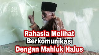 Rahasia melihat dan berkomunikasi dengan mahluk  halus