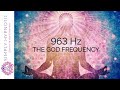 🎧 963 Hz Frequency of Gods ✤ Ask The Universe and Receive ✤ Manifest ALL You Desire