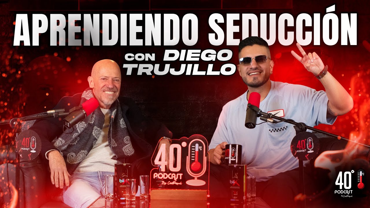 Aprendiendo Seducción con Diego Trujillo | Crispasquel | 40Grados