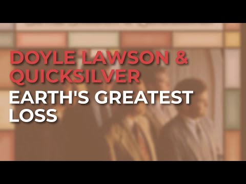Doyle Lawson & Quicksilver - Earth's Greatest Loss (Official Audio)