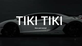 QMIIR - TIKI TIKI (Slowed + Reverb)