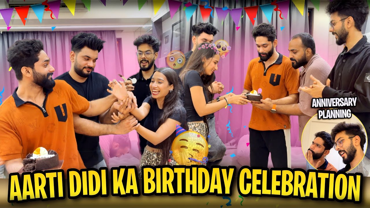 Aarti Didi Ka Birthday Celebration🥳Anniversary Ki Planning | AALTU FALTU |