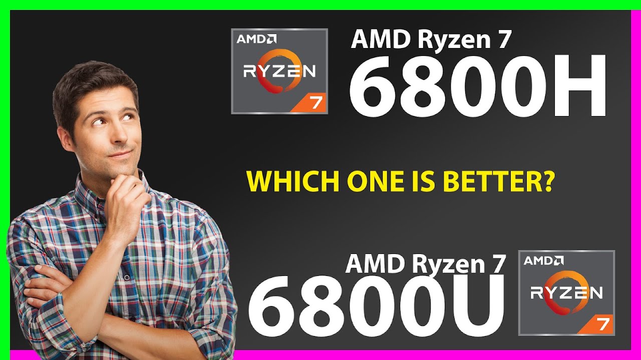 amd-ryzen-7-6800h-vs-amd-ryzen-7-6800u-technical-comparison-youtube