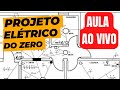 PROJETO ELÉTRICO DO ZERO