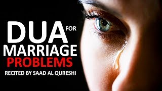SOLVE MARRIAGE PROBLEMS ᴴᴰ - Dua (Prayer) For Bad Spouse Husband & Wife !!!