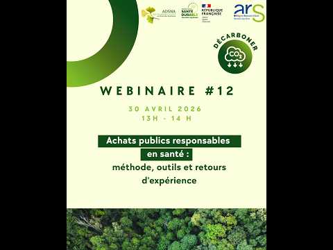 Webinaire #12 : Achats publics responsables en santé : méthode, outils et retours d'expérience