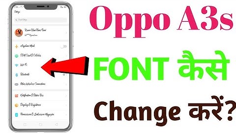 Oppo A3s Android Phone me font kaise change Karen? In Hindi